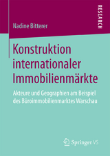 Konstruktion internationaler Immobilienm&auml;rkte - Nadine Bitterer