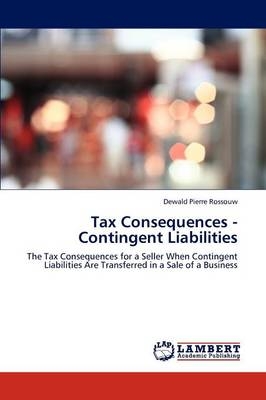 Tax Consequences - Contingent Liabilities