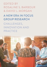 A New Era in Focus Group Research - 
