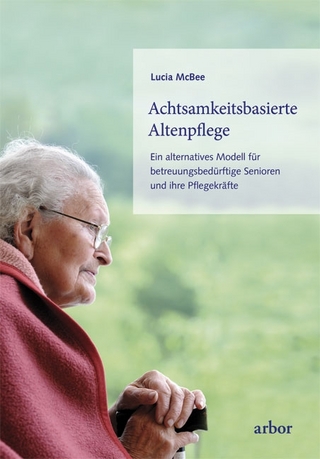 Achtsamkeitsbasierte Altenpflege