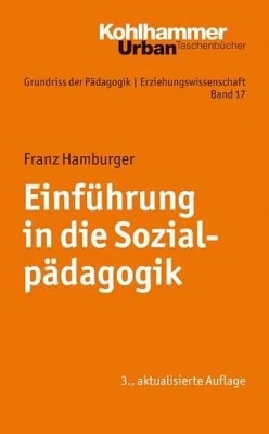 Grundriss der P&auml;dagogik /Erziehungswissenschaft / Einf&uuml;hrung in die Sozialp&auml;dagogik - Franz Hamburger
