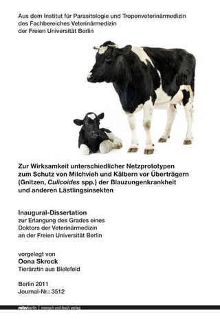 Zur Wirksamkeit unterschiedlicher Netzprototypen zum Schutz von Milchvieh und Kälbern vor Überträgern (Gnitzen, Culicoides spp.) der Blauzungenkrankheit und anderen Lästlingsinsekten