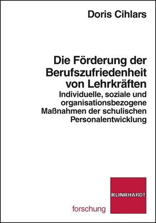 Die Förderung der Berufszufriedenheit von Lehrkräften