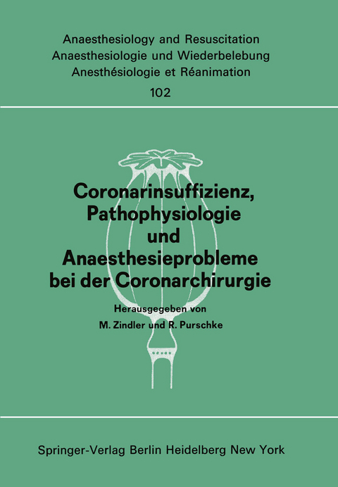 Coronarinsuffizienz, Pathophysiologie und Anaesthesieprobleme bei der Coronarchirurgie - 