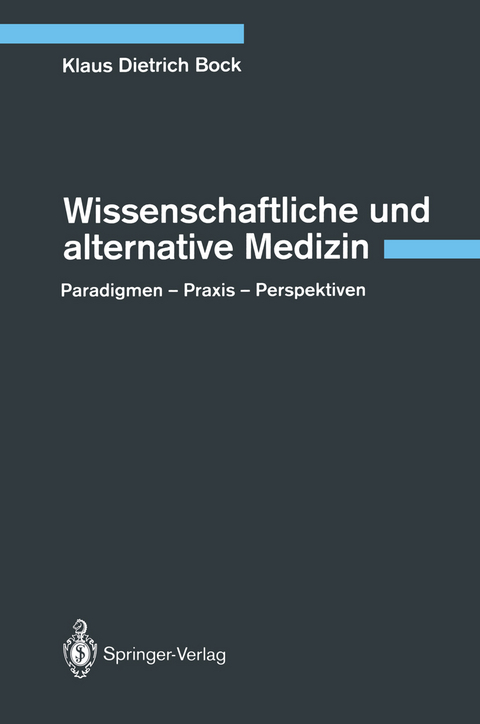 Wissenschaftliche und alternative Medizin - Klaus D. Bock