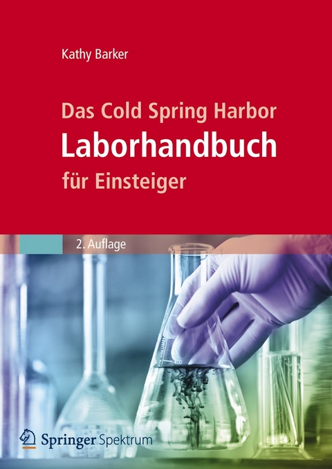 Das Cold Spring Harbor Laborhandbuch f&uuml;r Einsteiger - Kathy Barker