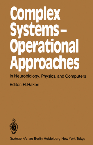 Complex Systems — Operational Approaches in Neurobiology, Physics, and Computers