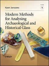 Modern Methods for Analysing Archaeological and Historical Glass - 