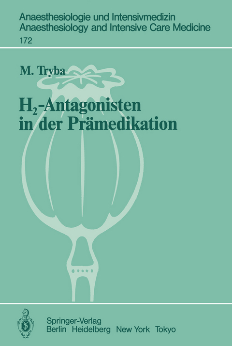 H2-Antagonisten in der Pr&auml;medikation - M. Tryba