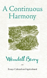 Continuous Harmony -  Wendell Berry