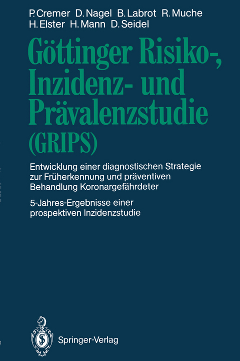 G&ouml;ttinger Risiko-, Inzidenz- und Pr&auml;valenzstudie (GRIPS) - Peter Cremer, Dorothea Nagel, Barbara Labrot, Rainer Muche, Harald Elster, Horst Mann, Dietrich Seidel