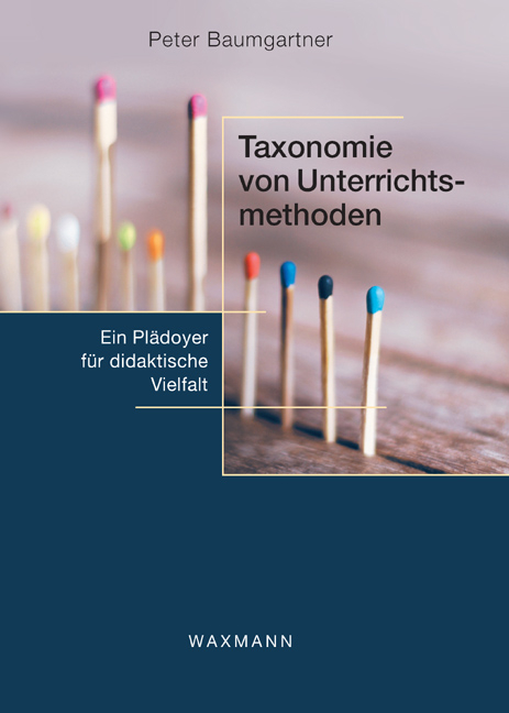Taxonomie von Unterrichtsmethoden - Peter Baumgartner