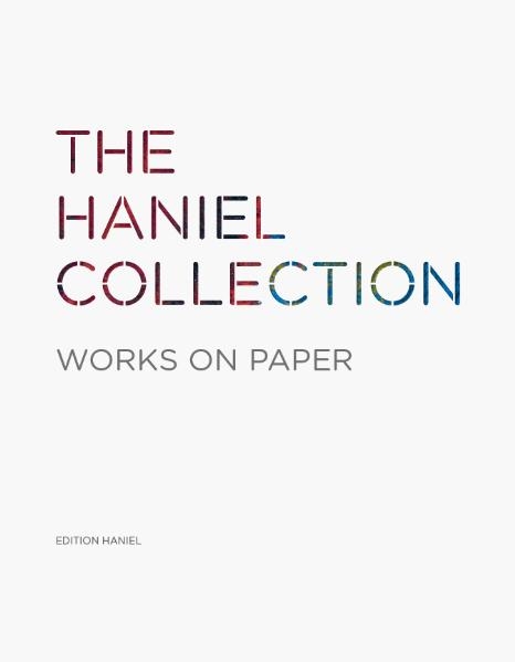 The Haniel Collection &ndash; Works on Paper