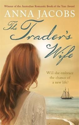 The Trader's Wife - Anna Jacobs