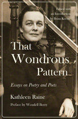 That Wondrous Pattern -  Kathleen Raine