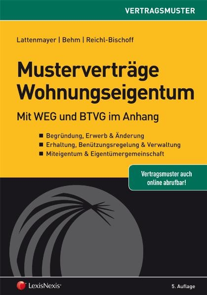 Mustervertr&auml;ge Wohnungseigentum - Walter Lattenmayer, Arno Behm, Barbara Reichl-Bischoff