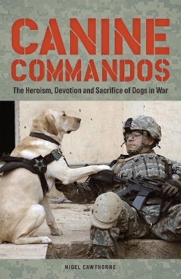 Canine Commandos - Nigel Cawthorne