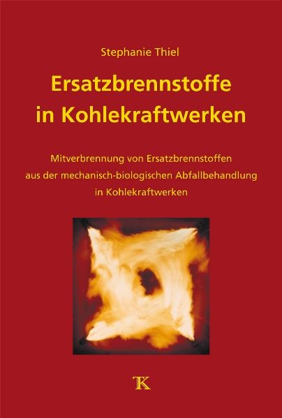 Ersatzbrennstoffe in Kohlekraftwerken - Stephanie Thiel