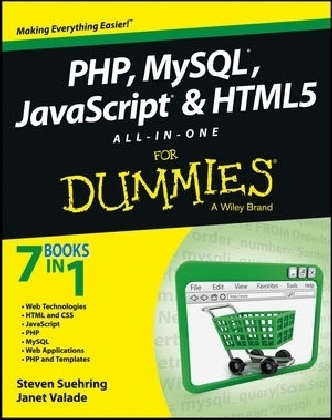 PHP, MySQL, JavaScript & HTML5 All-in-One For Dummies - Steve Suehring, Janet Valade
