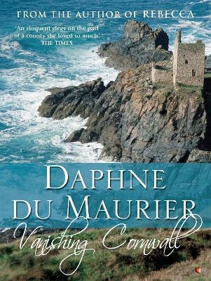Vanishing Cornwall - Daphne Du Maurier