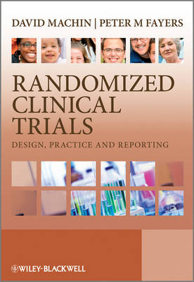 Randomized Clinical Trials &ndash; Design, Application and Reporting - D Machin