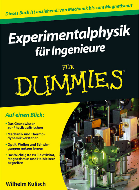 Experimentalphysik f&uuml;r Ingenieure f&uuml;r Dummies - Wilhelm Kulisch
