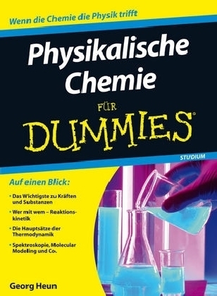 Physikalische Chemie f&uuml;r Dummies - Georg Heun