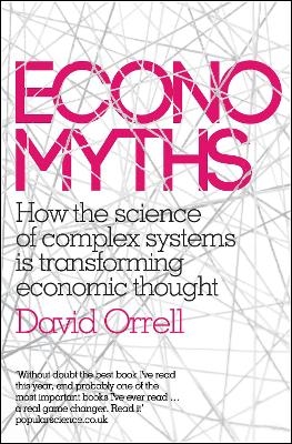 Economyths - David Orrell