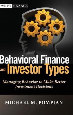 Behavioral Finance and Investor Types - Michael M. Pompian