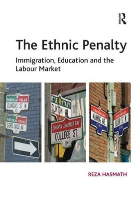 The Ethnic Penalty - Reza Hasmath