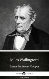 Miles Wallingford by James Fenimore Cooper - Delphi Classics (Illustrated) -  James Fenimore Cooper