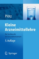 Kleine Arzneimittellehre f&uuml;r Fachberufe im Gesundheitswesen - Hermann Pl&ouml;tz