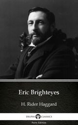 Eric Brighteyes by H. Rider Haggard - Delphi Classics (Illustrated) -  H. Rider Haggard