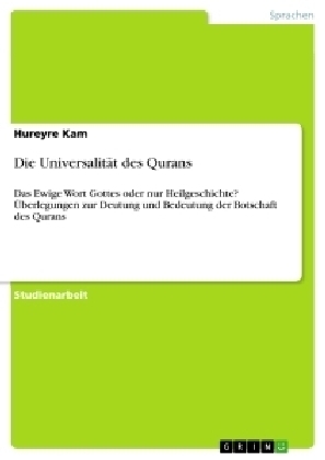 Die Universalit&auml;t des Qurans - Hureyre Kam