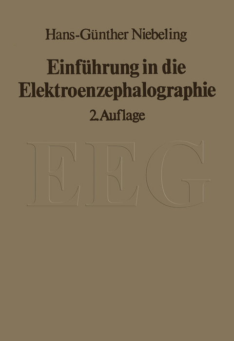 Einf&uuml;hrung in die Elektroenzephalographie - H.-G. Niebeling