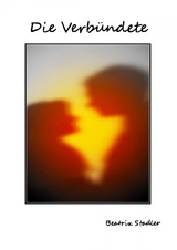 Die Verb&uuml;ndete -  Beatrix Stadler