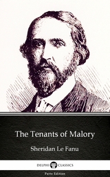 Tenants of Malory by Sheridan Le Fanu - Delphi Classics (Illustrated) -  Sheridan Le Fanu