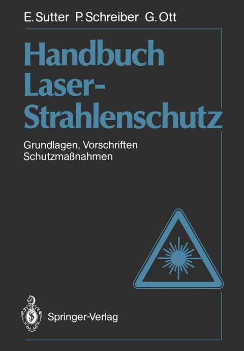 Handbuch Laser-Strahlenschutz - Ernst Sutter, Paul Schreiber, G&uuml;nter Ott
