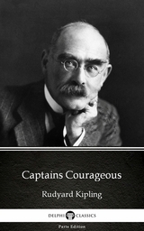Captains Courageous by Rudyard Kipling - Delphi Classics (Illustrated) -  RUDYARD KIPLING