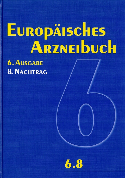 Europ&auml;isches Arzneibuch 6. Ausgabe, 8. Nachtrag (Ph.Eur. 6.8)