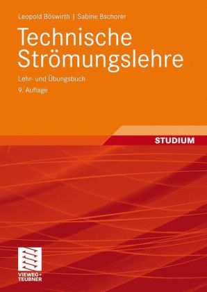 Technische Strömungslehre - Leopold Böswirth, Sabine Bschorer