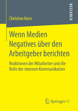 Wenn Medien Negatives &uuml;ber den Arbeitgeber berichten - Christine Korn