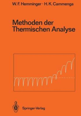 Methoden der Thermischen Analyse - Wolfgang F. Hemminger, Heiko K. Cammenga