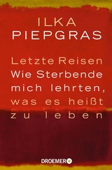 Letzte Reisen - Ilka Piepgras