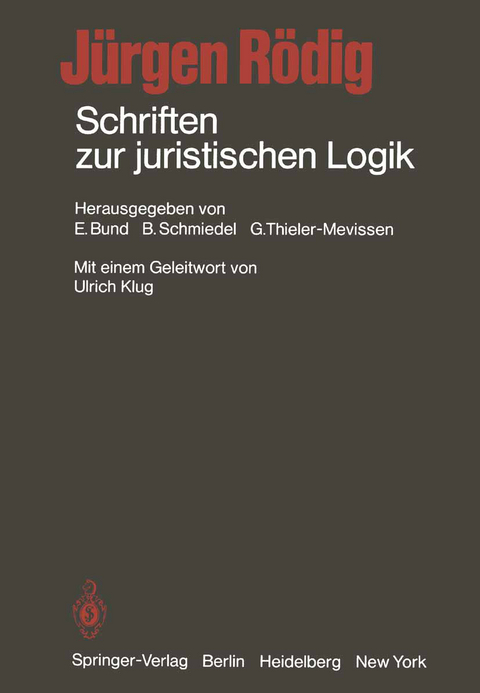 Schriften zur juristischen Logik - J&uuml;rgen R&ouml;dig