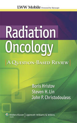 Radiation Oncology - Boris Hristov, Steven H Lin, John P Christodouleas