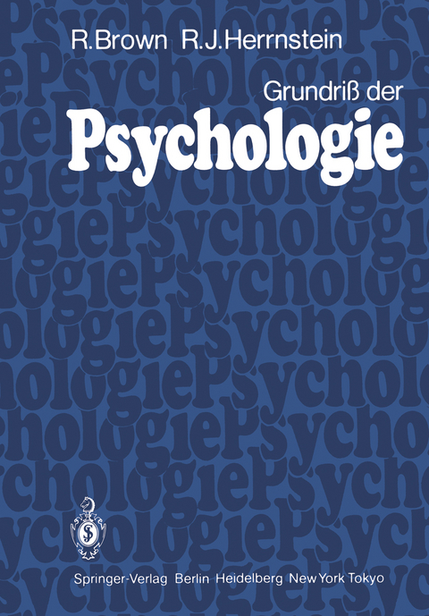 Grundri&szlig; der Psychologie - R. Brown, R. J. Herrnstein