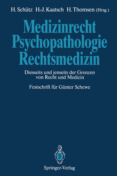 Medizinrecht &mdash; Psychopathologie &mdash; Rechtsmedizin - 