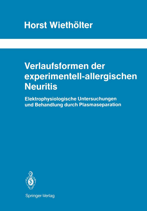 Verlaufsformen der experimentell-allergischen Neuritis - Horst Wieth&ouml;lter