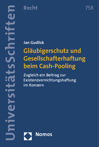 Gläubigerschutz und Gesellschafterhaftung beim Cash-Pooling